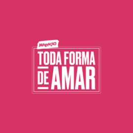 Malhação – Toda Forma de Amar