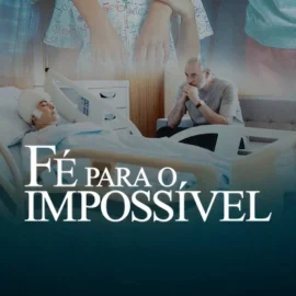 Fé para o Impossível