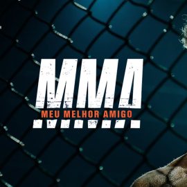 MMA – Meu Melhor Amigo