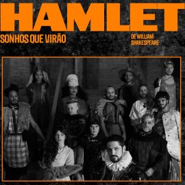 Hamlet – Sonhos que Virão
